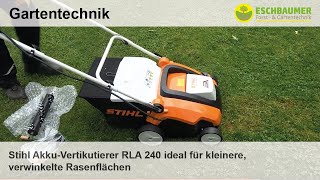 Stihl AkkuVertikutierer RLA 240 ideal für kleinere verwinkelte Rasenflächen [upl. by Llerot588]