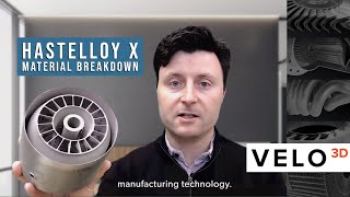 Velo3D Hastelloy® X Interview with Zach Murphree  Metal 3D Printing Material [upl. by Lig]