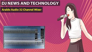 Araldo Audio 32 Channel Mixer [upl. by Oleusnoc]