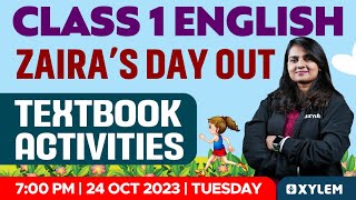 Class 1 English  Chapter Zaira’s Day Out Textbook activities  Xylem Class 1 [upl. by Broderic]