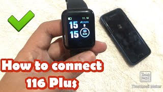 HOW TO CONNECT 116 Plus SMART WATCH TO YOUR SMARTPHONE  TUTORIAL  ENGLISH [upl. by Ydnahs]