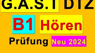 GAST DTZ B1 Hören 14 Prüfung B1 Neu 2024 [upl. by Vincelette]