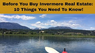 Before You Buy Invermere Real Estate 10 Things You Need To Know [upl. by Clifford]