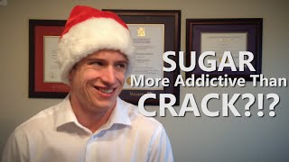 Is Sugar More Addictive Than Crack Christmas Special [upl. by Nosittam]