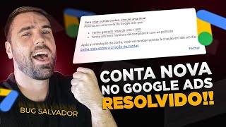 CRIAÇÃO DE NOVAS CONTAS NO GOOGLE ADS  RESOLVIDO BUG SALVADOR [upl. by Kemppe653]