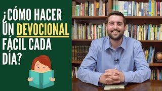 ¿Cómo Hacer Un DEVOCIONAL Fácil Cada Día  Juan Manuel Vaz [upl. by Martz]