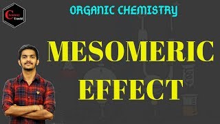 MESOMERIC EFFECT  ORGANIC CHEMISTRY [upl. by Ssirk]