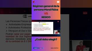 Régimen general de la persona moral física Vs RESICO [upl. by Adar672]