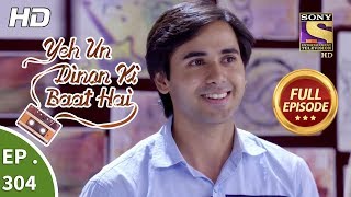 Yeh Un Dinon Ki Baat Hai  Ep 304  Full Episode  19th November 2018 [upl. by Dworman]