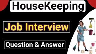 HouseKeeping Job Interview question answer  housekeeper job interview question [upl. by Aneerb]