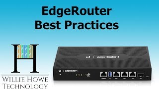 Ubiquiti EdgeRouter Best Practices 1 [upl. by Notyal180]