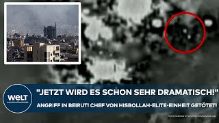 LIBANON quotJetzt wird es schon sehr dramatischquot Beirut Chef von HisbollahEliteEinheit getötet [upl. by Elleraj]