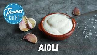 Original Aioli wie in Spanien  ganz einfach selber machen [upl. by Michigan]