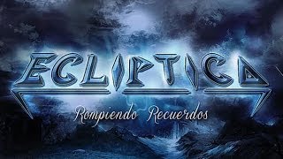 ECLIPTICA  Rompiendo Recuerdos [upl. by Tonl]