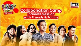 Collabonation CAMP  Intimate Session with Friends amp Family [upl. by Marlen126]