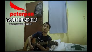 PETERPAN  JAUH MIMPIKU  COVER  NAZRIL SUHENDI [upl. by Adohr]