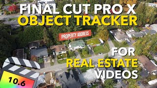 How to use OBJECT TRACKING for Real Estate Videos  FCPX 106 [upl. by Ylremik]