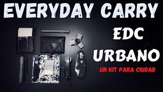 EDC URBANO  EVERYDAY CARRY  URBAN EDC UN KIT DE EDC IDEAL PARA CIUDAD [upl. by Morrill]