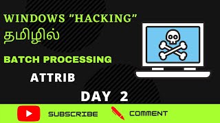 Hacking Windows Batch Processing Day 2 ATTRIB in Tamil Classy IT Academy [upl. by Nepsa818]