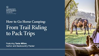 How to go Horse Camping — From Trail Riding to Pack Trips [upl. by Randolf46]