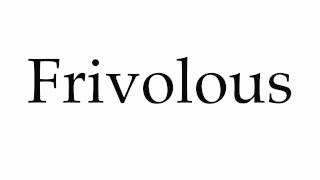 How to Pronounce Frivolous [upl. by Atiker]