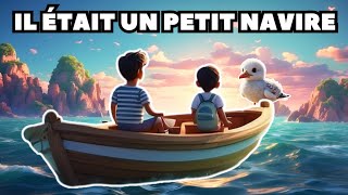 Il ETAIT UN PETIT NAVIRE  Comptine bébé  Comptine pour maternelle  chanson bébé [upl. by Yenffad]