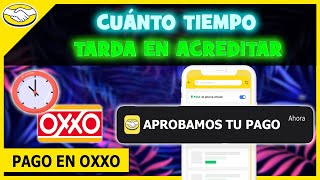 Cuánto TARDA en Acreditarse un PAGO en Mercadolibre OXXO [upl. by Loferski374]