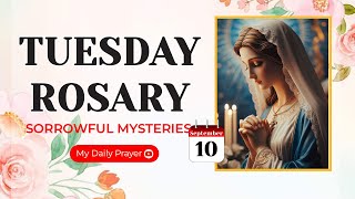 HOLY ROSARY TUESDAY🔴SORROWFUL MYSTERIES OF THE ROSARY🌹 SEPTRMBER 10 2024  PRAY FOR HOPE [upl. by Leumhs960]