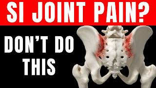 The 1 Thing to AVOID with SI Joint Pain and What to Do Instead [upl. by Anez794]