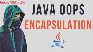 Encapsulation in Java with Code Explanation  Data Hiding  Tutorial 19 [upl. by Fraser]