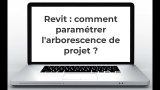 Larborescence de projet en Revit [upl. by Grunberg]