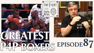 Teddy Atlas Shares His Top Pound for Pound Boxers in Modern Era 1950sPresent [upl. by Vitalis]