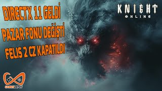 DIRECTX 11 GELDİ  PAZAR FONU DEĞİŞTİ   22022024 Güncelleme Notları  Knight Online [upl. by Eetnod199]