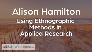 Qualitative Scholar Conversation with Alison Hamilton about Ethnographic Methods in Applied Research [upl. by Gnof]