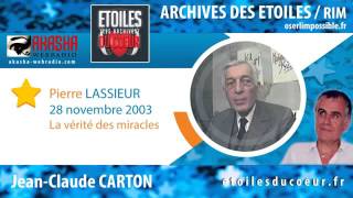 La vérité des miracles  Pierre LASSIEUR [upl. by Anaehr]