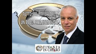 TUTTO SUL BTP VALORE UN BOOM PREANNUNCIATO [upl. by Mavis]