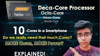 DECACORE Processors10CORE in a Smartphone MORE CORES MORE PERFORMANCE EXPLAINED [upl. by Delfeena]