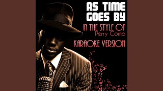 As Time Goes By In the Style of Perry Como Karaoke Version [upl. by Enobe901]