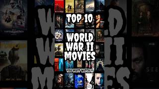 Top 10 World War II Movies [upl. by Salguod]