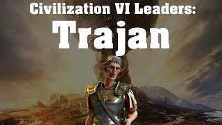 Civilization VI Leader Spotlight  Trajan [upl. by Lula]