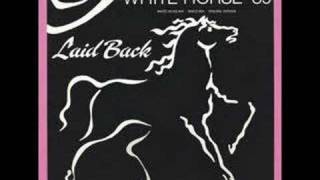 laid back  white horse HD extended [upl. by Eulalia]