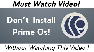 Dont Install Prime Os Before Watching This VideoMust Watch [upl. by Watkins]