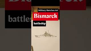 Military Sketches Art  Bismarck Battleship Drawing [upl. by Enajharas]