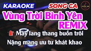 Vùng Trời Bình Yên Remix  Karaoke Song Ca  Kiến An Organ [upl. by Immak]