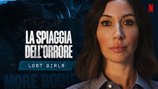 IL KILLER della SPIAGGIA di LOST GIRLS con ELISA TRUE CRIME Verità Nascoste 4 Netflix Italia [upl. by Milburt300]