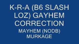 KRA  Gayhem Correction Mayhem Slew [upl. by Delanie]