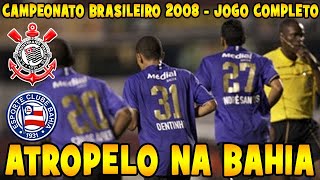 Bahia 0 x 3 Corinthians Campeonato Brasileiro 2008 Jogo Completo [upl. by Stuckey899]