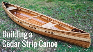 Building a Cedar Strip Canoe Full Montage [upl. by Northway]