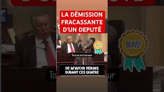 La démission fracassante et tout à son honneur d’un député [upl. by Madriene]