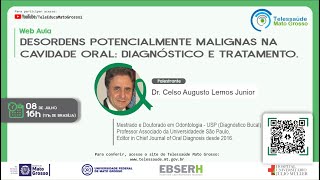 08072021  Desordens potencialmente malignas na cavidade oral Diagnóstico e tratamento [upl. by Rehpetsirhc]